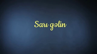 آهنگ ساری گلین (اجرای چند ملیتی)