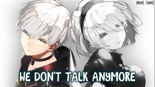 نایتکور (we don't talk anymore) ^-^