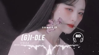 (G)I-DLE - HWAA (화(火花)) [8D USE HEADPHONE] 