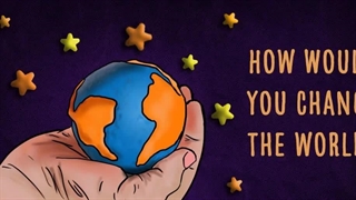 ?If you could change one thing about the world, what would it be