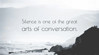 In praise of silence