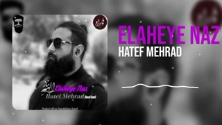 Hatef Mehrad-Elaheye Naz(هاتف مهراد-الهه ی ناز)